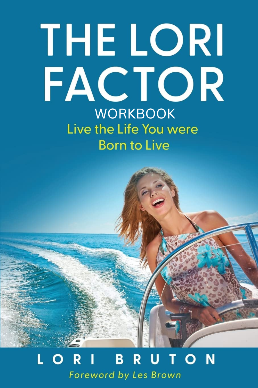 The LORI Factor Workbook by Lori Bruton cover